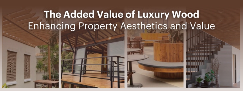 The Added Value of Luxury Wood Enhancing Property Aesthetics and Value